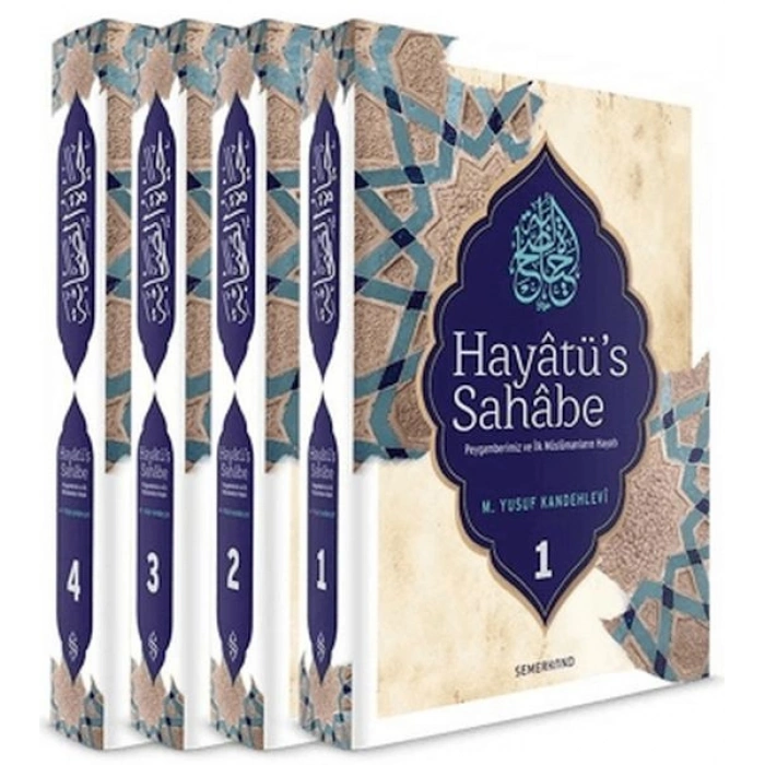 Hayatüs Sahabe  Peygamberimiz ve İlk Müslümanların Hayatı (4 Cilt)