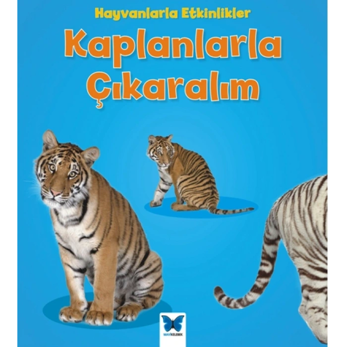 Hayvanlarla Etkinlikler - Kaplanlarla Çıkaralım