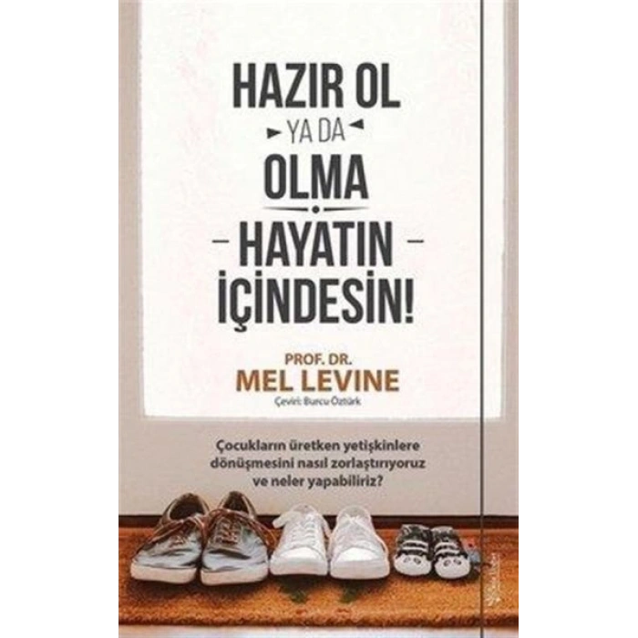 Hazır Ol ya da Olma: Hayatın İçindesin