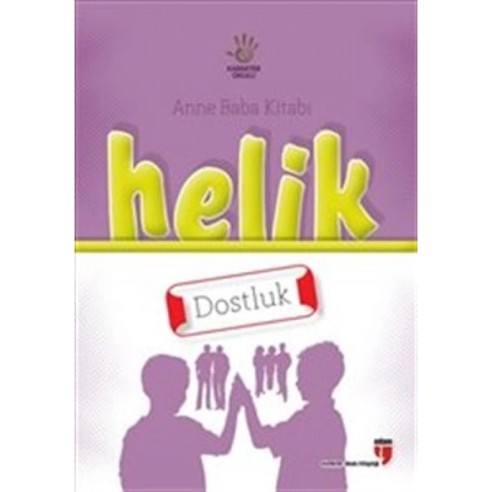 Helik - Dostluk / Anne Baba Kitabı