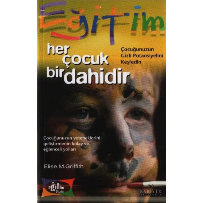 Her Çocuk Bir Dahidir Çocuğunuzun Gizli Potansiyelini Keşfedin