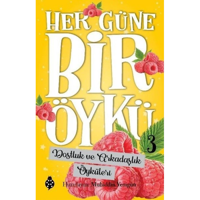 Her Güne Bir Öykü - 3 - Dostluk Ve Arkadaşlık Öyküleri