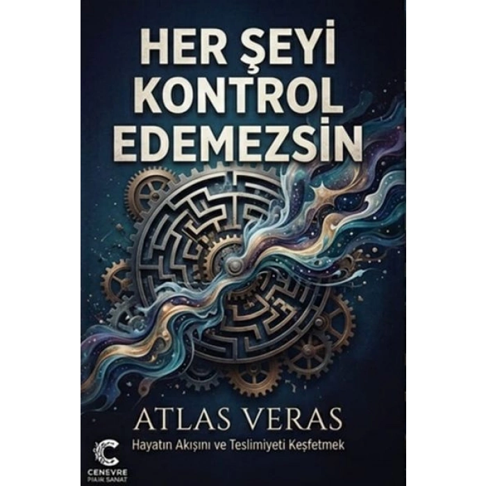 Her Şeyi Kontrol Edemezsin