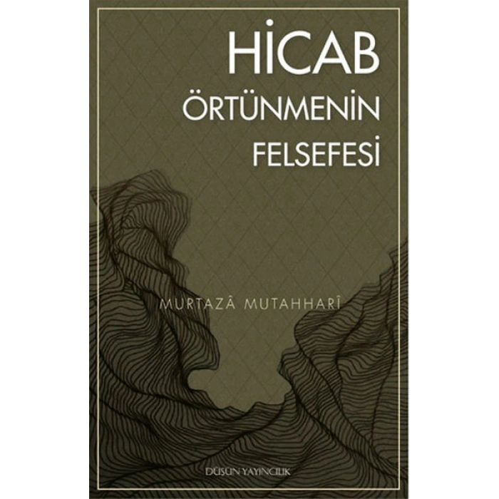Hicab Örtünmenin Felsefesi