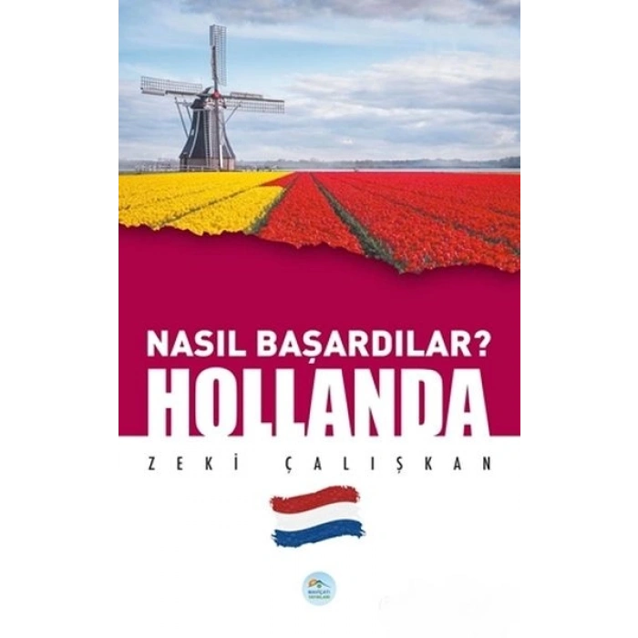 Hollanda - Nasıl Başardılar?