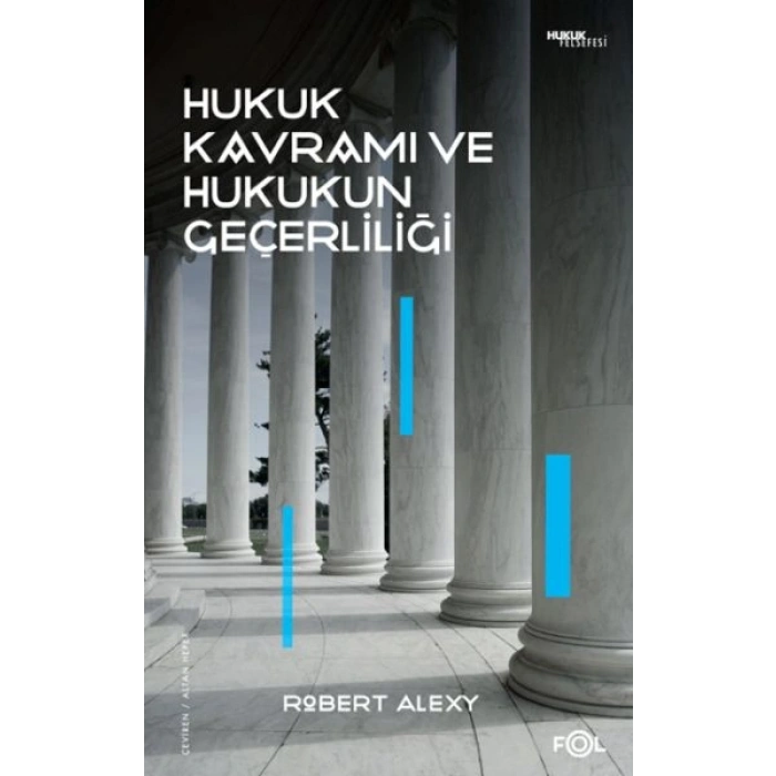 Hukuk Kavramı ve Hukukun Geçerliliği