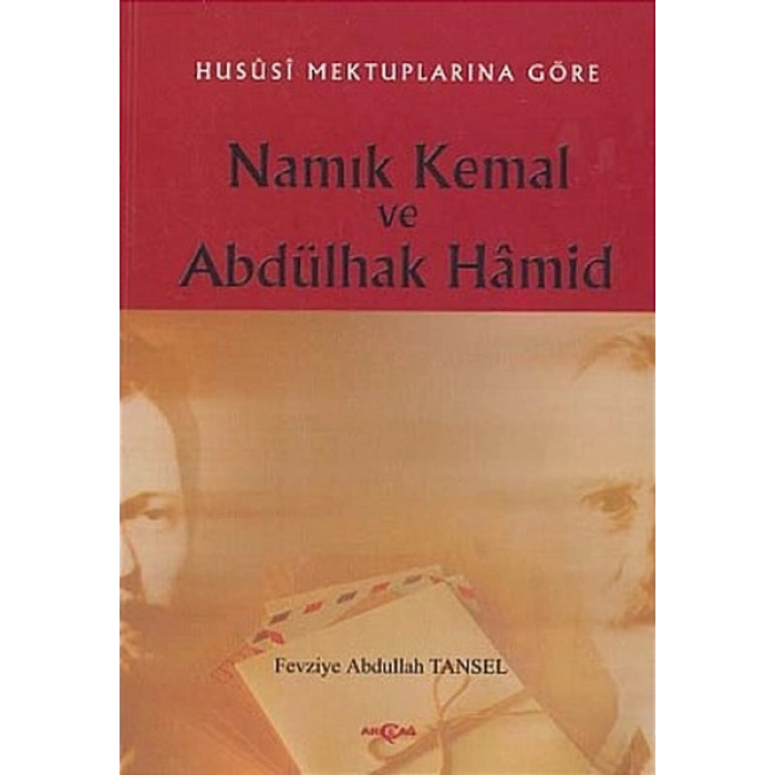 Hususi Mektuplarına Göre Namık Kemal ve Abdülhak Hamid