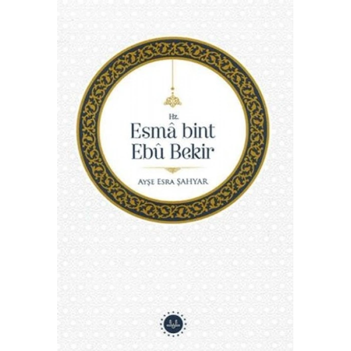 Hz. Esma bint Ebu Bekir