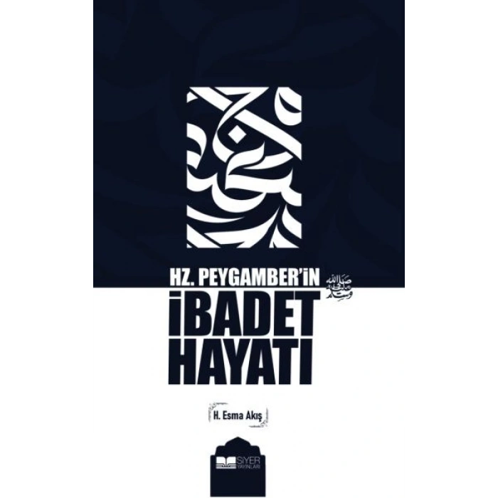 Hz. Peygamber’in İbadet Hayatı