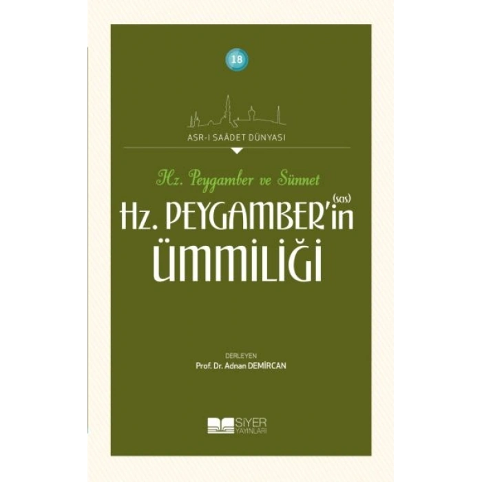 Hz. Peygamberin Ümmiliği - Asrı Saadet Dünyası 18