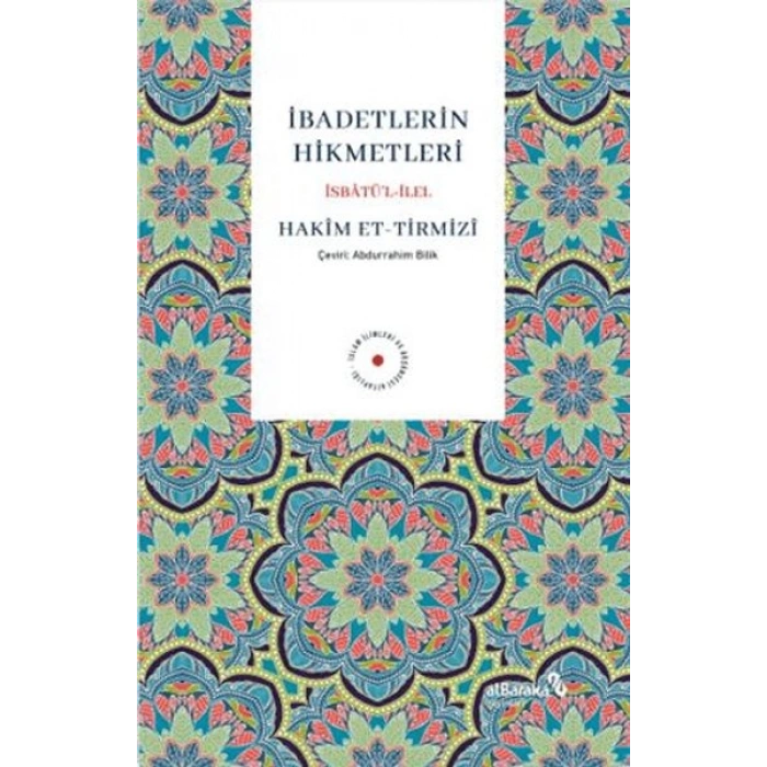İbadetlerin Hikmetleri İsbatu¨’l İlel