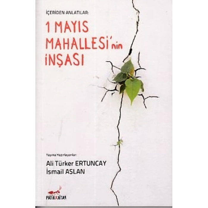 İçeriden Anlatılar: 1 Mayıs Mahallesi nin İnşası