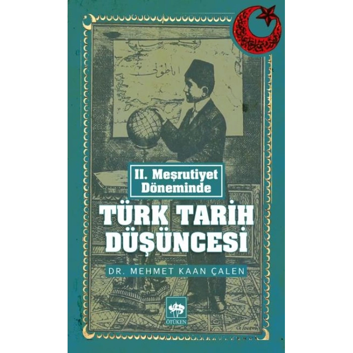 II. Meşrutiyet Döneminde Türk Tarih Düşüncesi