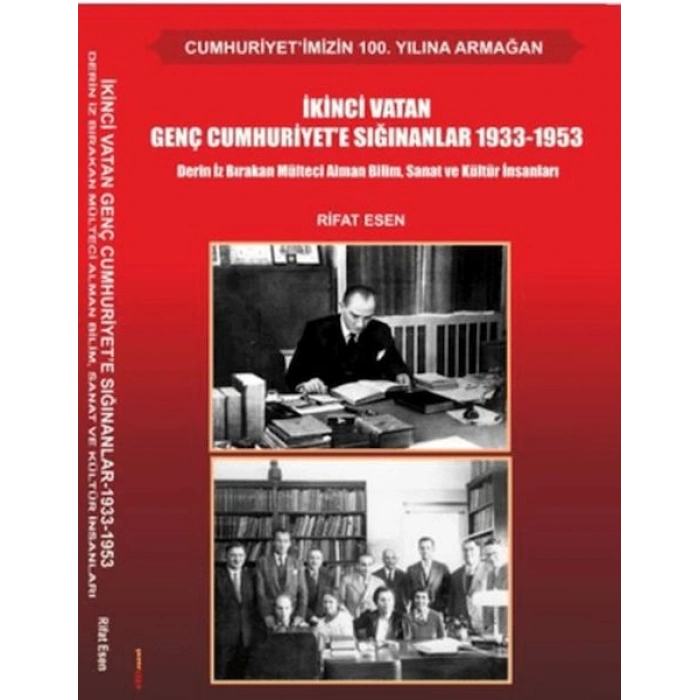İkinci Vatan Genç Cumhuriyete Sığınanlar 1933-1953