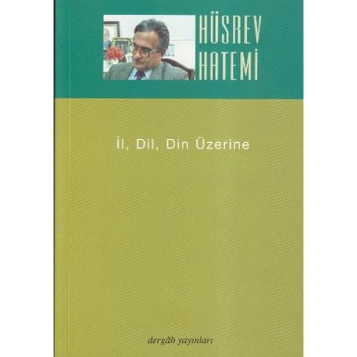 İl, Dil, Din Üzerine