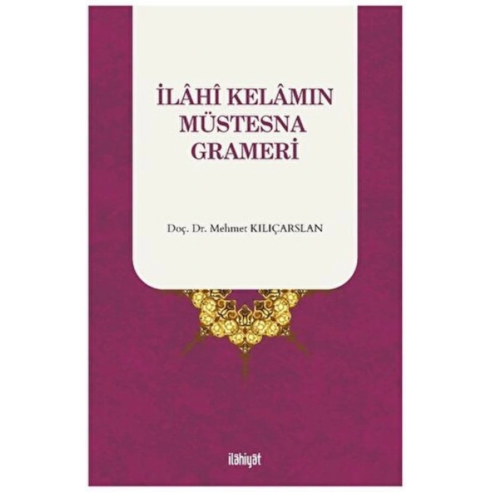İlahi Kelamın Müstesna Grameri