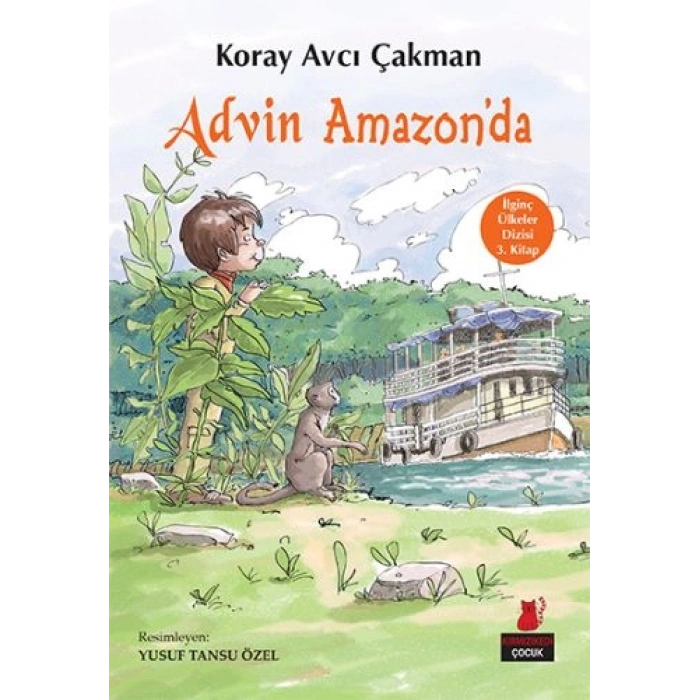 İlginç Ülkeler Dizisi 3. Kitap - Advin Amazonda