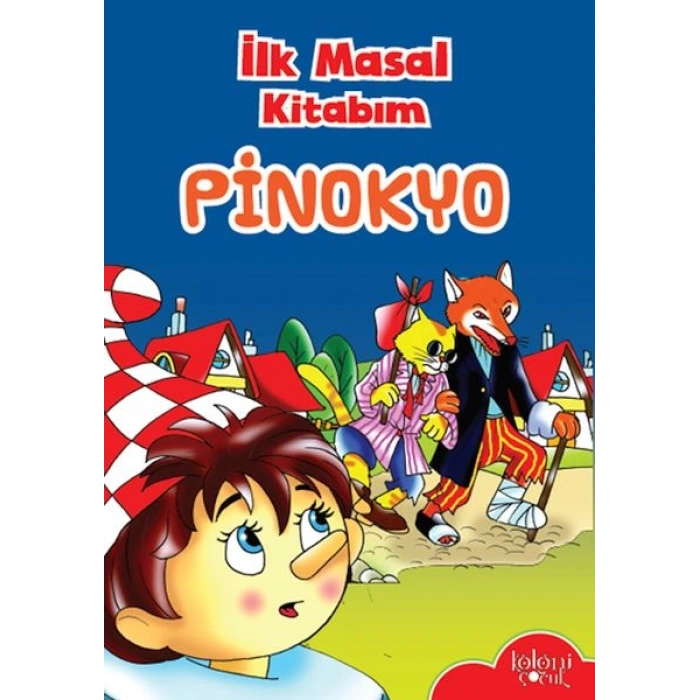 İlk Masal Kitabım - Pinokyo