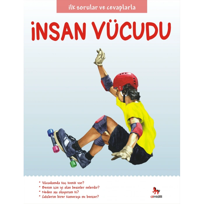İlk Sorular ve Cevaplarla - İnsan Vücudu