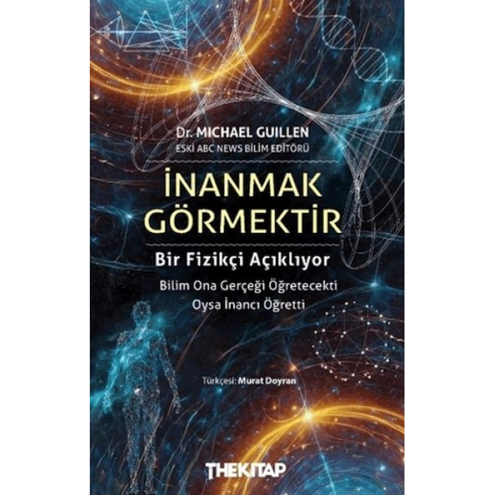İnanmak Görmektir