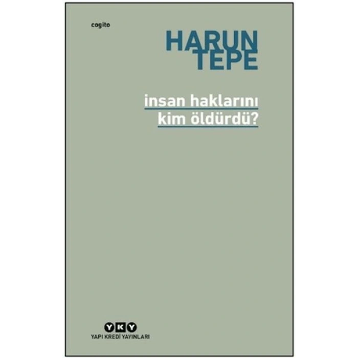 İnsan Haklarını Kim Öldürdü?