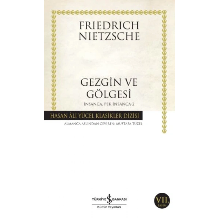 İnsanca Pek İnsanca- 2 Gezgin ve Gölgesi - Hasan Ali Yücel Klasikleri