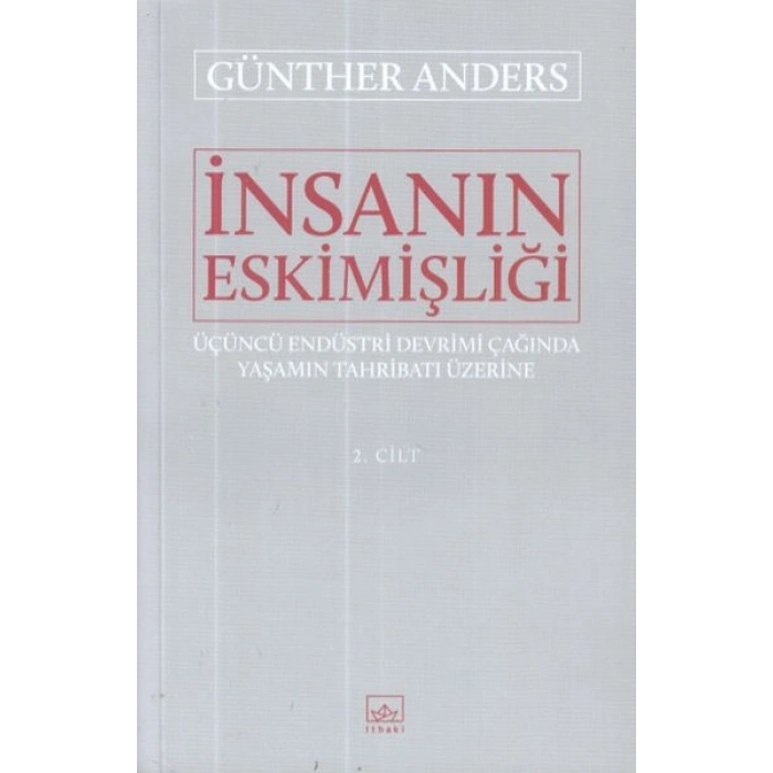 İnsanın Eskimişliği 2.Cilt