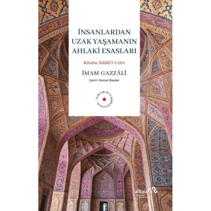 İnsanlardan Uzak Yaşamanın Ahlaki Esasları