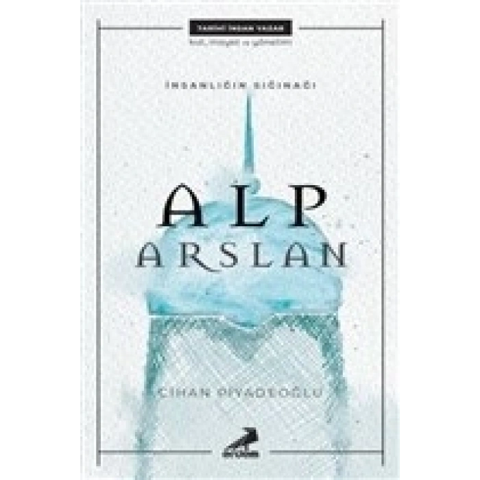 İnsanlığın Sığınağı Alp Arslan