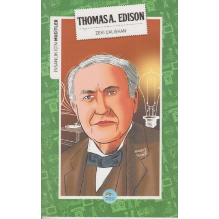 İnsanlık İçin Mucitler Thomasa A. Edison