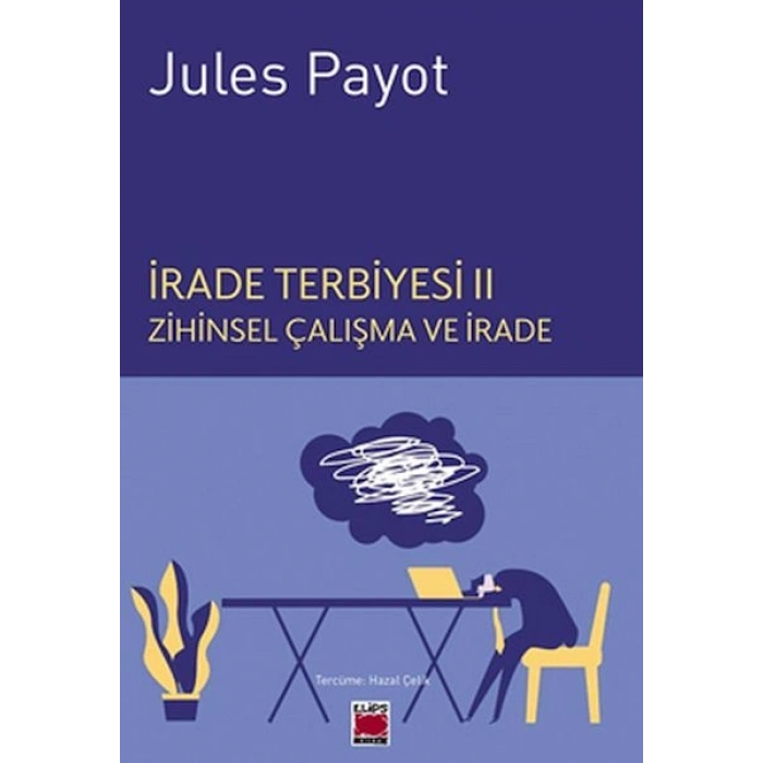 İrade Terbiyesi II Zihinsel Çalışma ve İrade