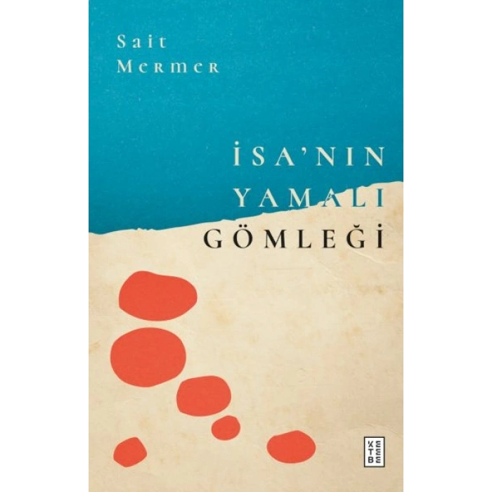 İsa’nın Yamalı Gömleği
