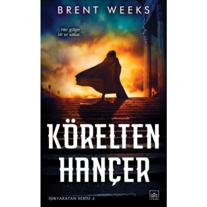 Işıkyaratan Serisi 2 - Körelten Hançer