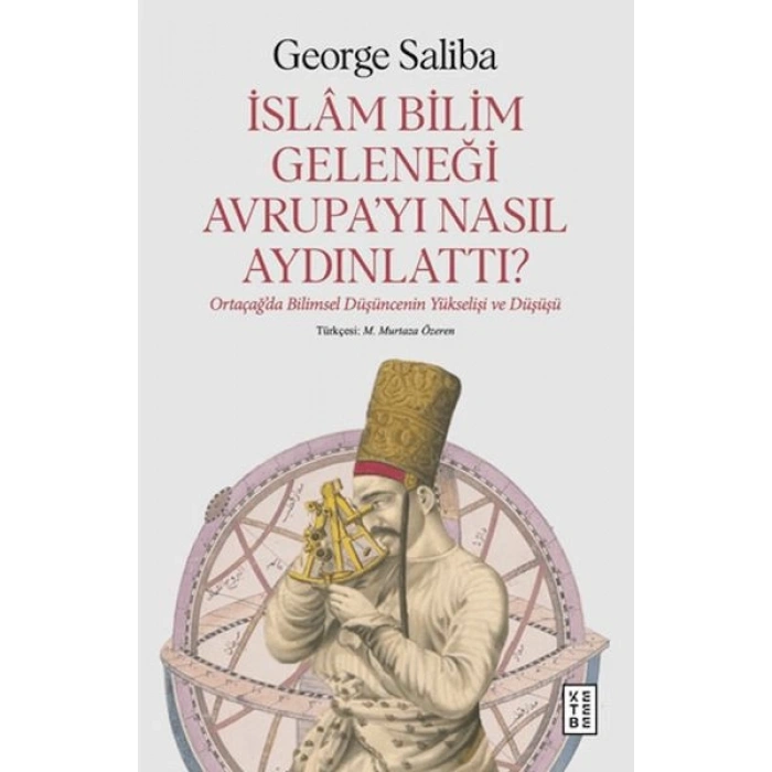 İslam Bilim Geleneği Avrupa’yı Nasıl Aydınlattı?