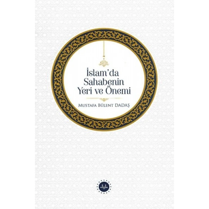 İslamda Sahabenin Yeri Ve Önemi