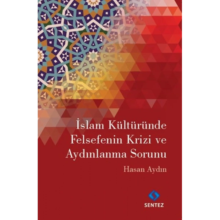 İslam Kültüründe Felsefenin Krizi ve Aydınlanma Sorunu