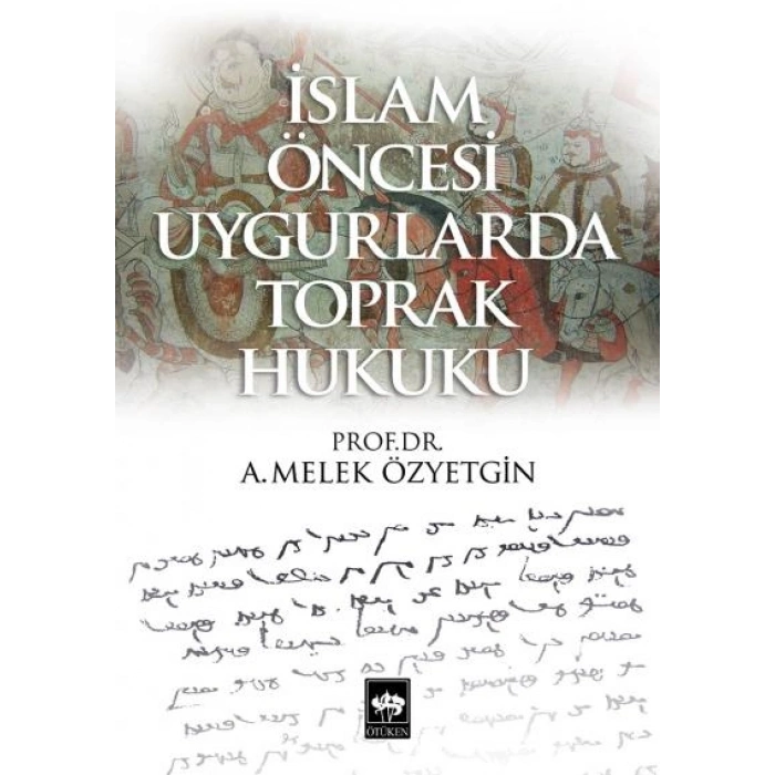 İslam Öncesi Uygurlarda Toprak Hukuku