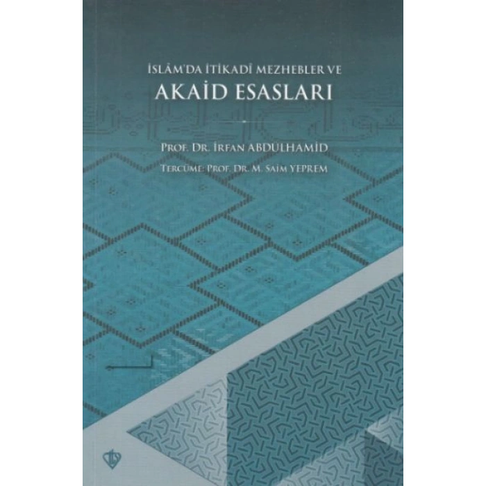 İslamda İtikadi Mezhepler ve Akaid Esasları