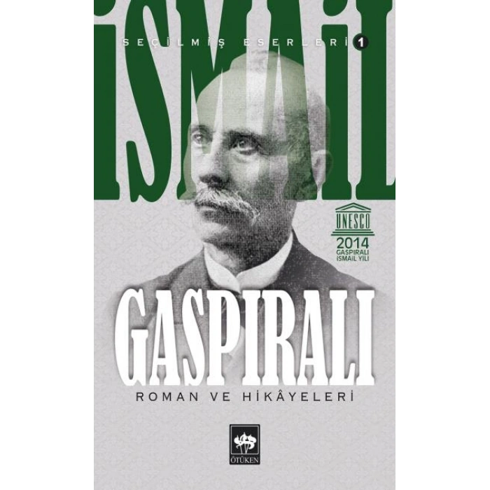 İsmail Gaspıralı Seçilmiş Eserleri 1 Roman ve Hikayeleri