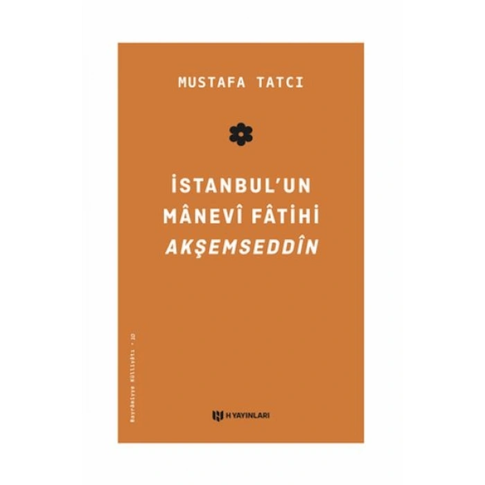 İstanbulun Manevi Fatihi Akşemseddin