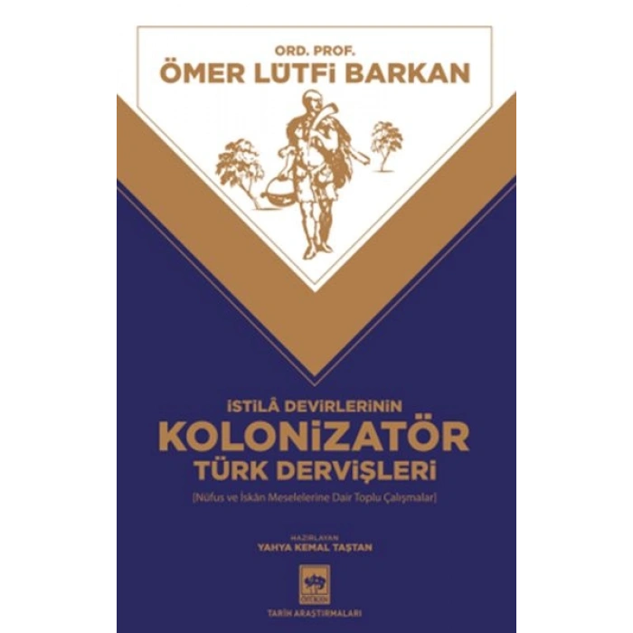 İstila Devirlerinin Kolonizatör Türk Dervişleri