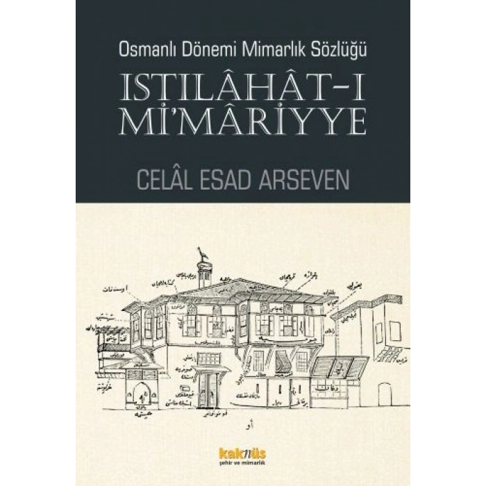 Istılahat - ı Mimariyye - Osmanlı Dönemi Mimarlık Sözlüğü