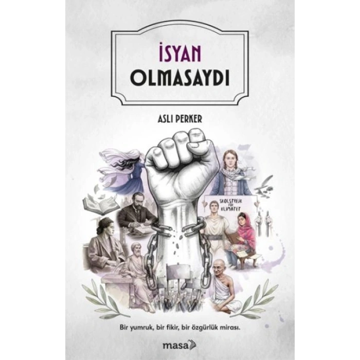 İsyan Olmasaydı