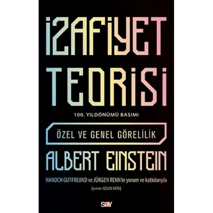 İzafiyet Teorisi: Özel ve Genel Görelilik (100. Yıldönümü Basımı)