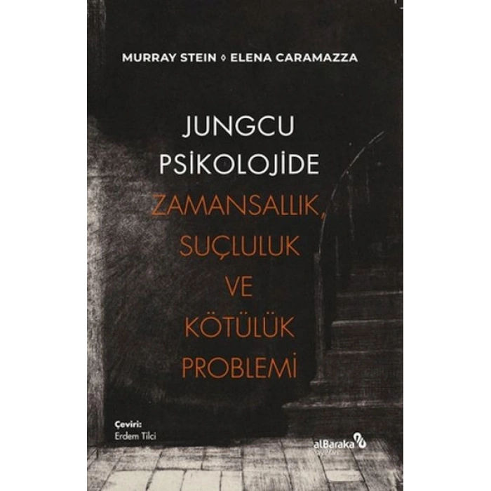 Jungcu Psikolojide Zamansallık, Suçluluk ve Kötülük Problemi