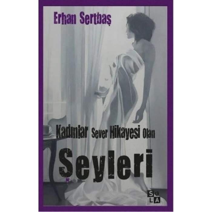 Kadınlar Sever Hikayesi Olan Şeyleri