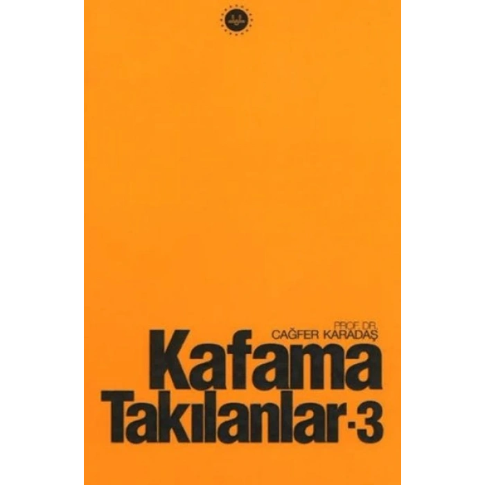 Kafama Takılanlar - 3