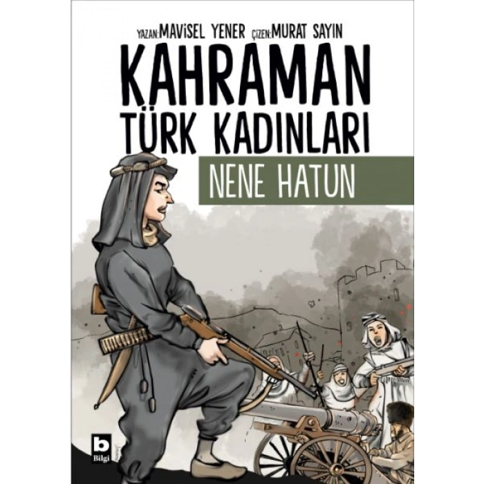 Kahraman Türk Kadınları Nene Hatun