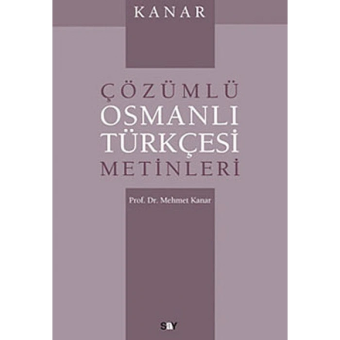 Kanar Çözümlü Osmanlı Türkçesi Metinleri