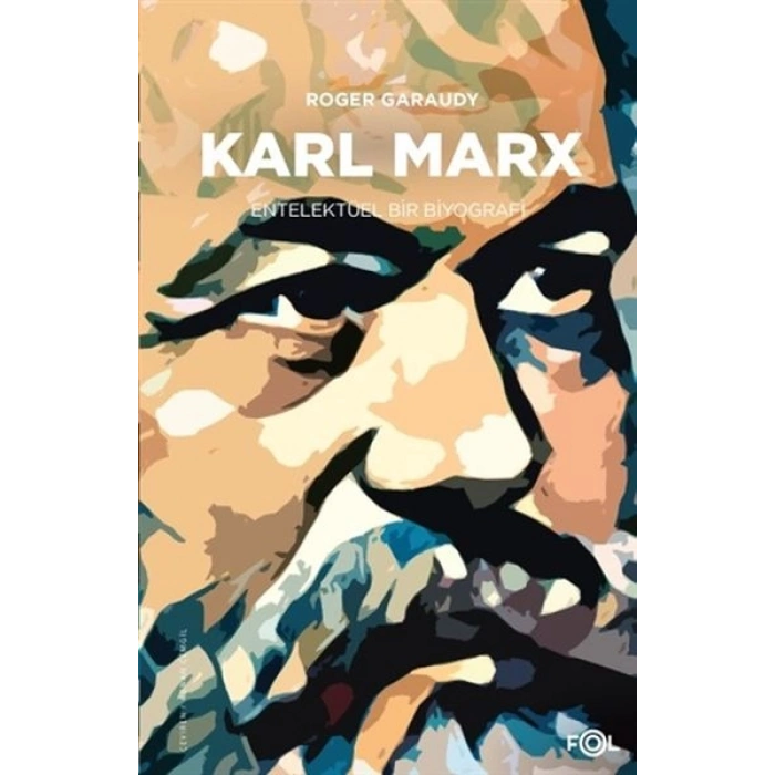 Karl Marx - Entelektüel Bir Biyografi